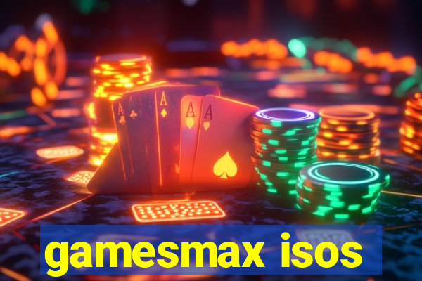 gamesmax isos